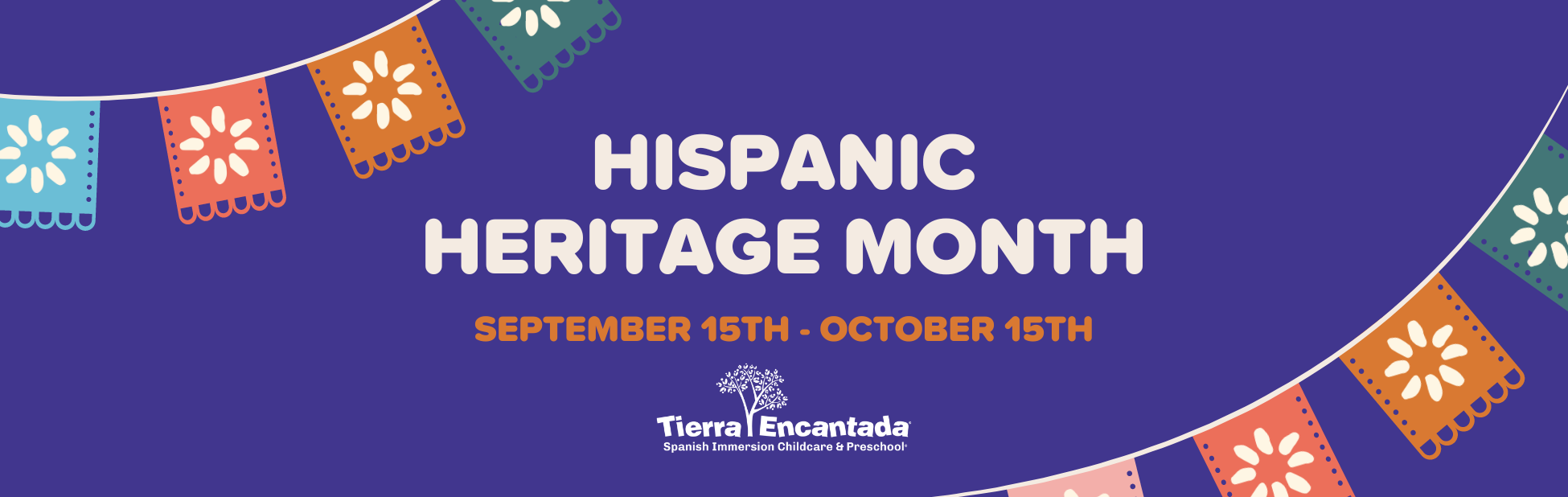 Hispanic Heritage Month Sept 15 - Oct 15